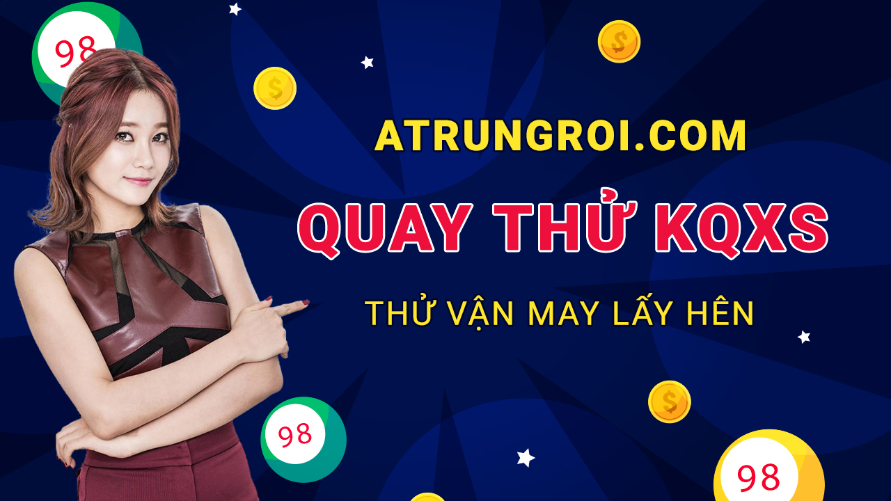 Quay thử xổ số - quay số may mắn lấy hên chuẩn xác KQXS hôm nay Quay thử xổ số - quay số may mắn lấy hên chuẩn xác KQXS hôm nay