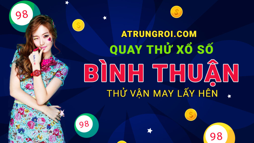 Quay thử xổ số Bình Thuận  