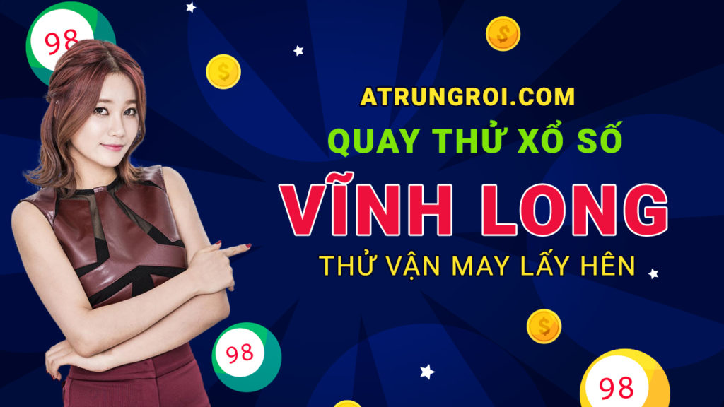 Quay thu XSVL Quay thu XSVL