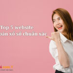 Top 5 website dự đoán xổ số kiến thiết chuẩn xác