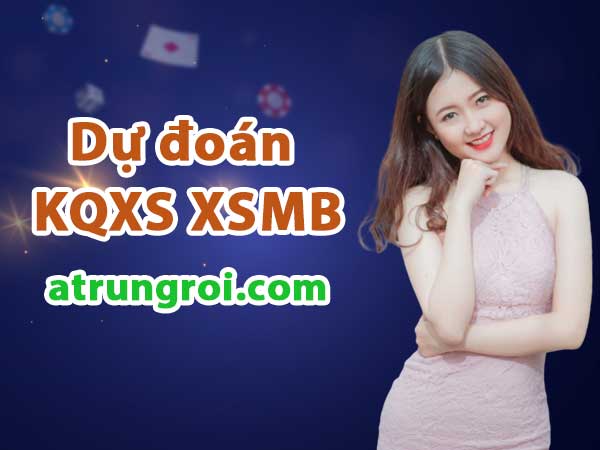 Dự đoán XSMB - soi cầu MB xổ số Miền Bắc hôm nay - chính xác nhất