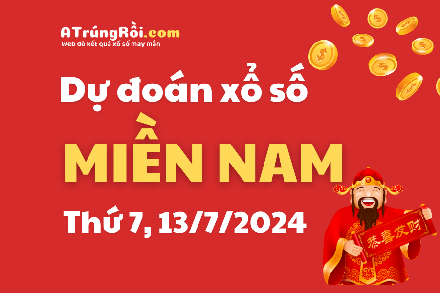 Dự đoán XSMN 13/7/2024, soi cầu kết quả Xổ Số Miền Nam 13-07-2024